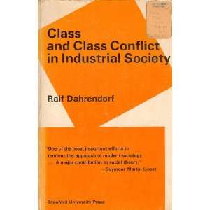   Class and Class Conflict in Industrial Society Ralf Dahrendorf Books