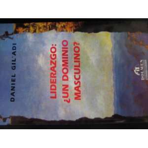    Un Dominio Masculino? (9789562013505) DANIEL GILADI Books
