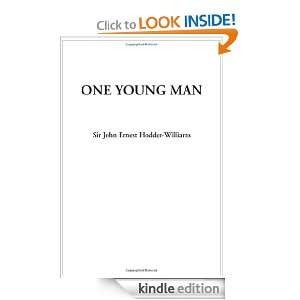 One Young Man Sir John Ernest Hodder Williams  Kindle 