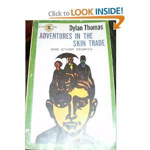  Adventures in the Skin Trade (9780451507709) Dylan Thomas Books
