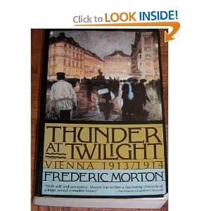Start reading Thunder At Twilight Vienna 1913/1914 on your Kindle 