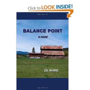  Balance Point (9781463780814): J. S. Ward: Books