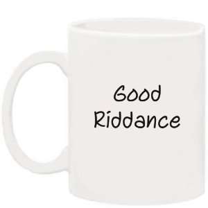  Good Riddance Funny Saying Mug 