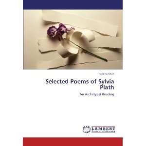  Selected Poems of Sylvia Plath An Archetypal Reading 