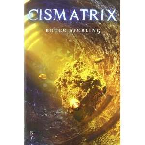  CISMATRIX (9788496173248) Bruce Sterling Books