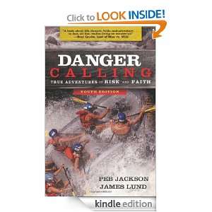 Danger Calling, Youth Edition True Adventures of Risk and Faith 