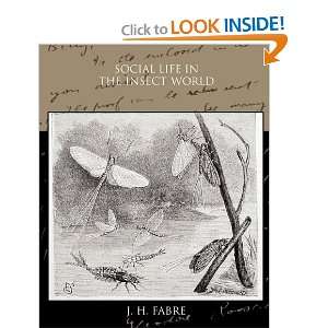  Social Life in the Insect World (9781438532097): J. H 