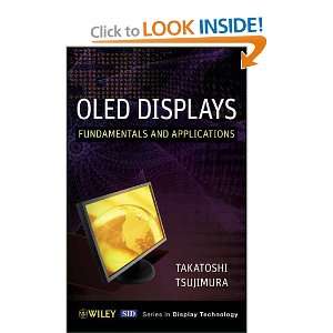  OLED Display Fundamentals and Applications (Wiley Series in Display 