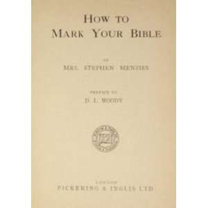  How to Mark Your Bible Mrs. Stephen Menzies Books