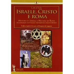  Israele, Cristo e Roma. Mistero di Israele e mistero di 