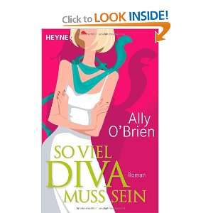  So viel Diva muss sein Roman (9783453580480) Ally O 