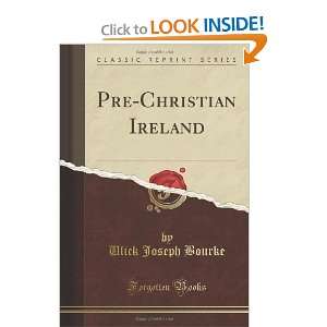  Pre Christian Ireland (Classic Reprint) (9781440056574 