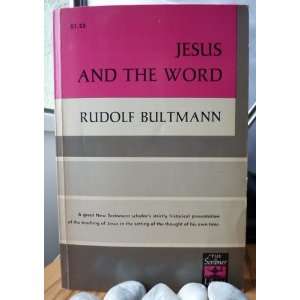  Jesus and the Word Rudolf Bultmann Books