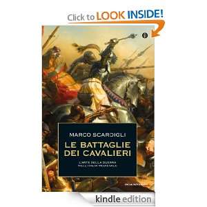 Le battaglie dei cavalieri (Oscar storia) (Italian Edition): Marco 