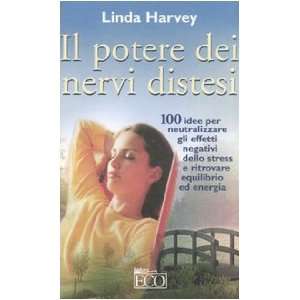  Il potere dei nervi distesi (9788881133390) Linda Harvey Books