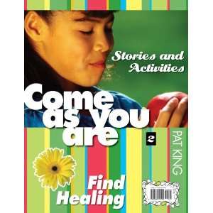  Come As You Are II: Find Healing / Ven tal como eres 2 