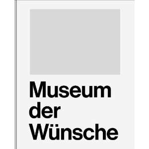  Museum Der Wunsche (9783942405621) Books