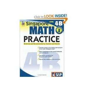 Singapore Math PracticeLevel 4B byPublishing [Paperback]