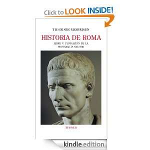 Historia de Roma. Libro V. Fundación de la monarquía militar 4 