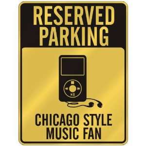 RESERVED PARKING  CHICAGO STYLE MUSIC FAN  PARKING SIGN 