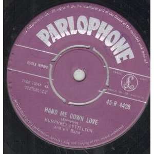  HAND ME DOWN LOVE 7 INCH (7 VINYL 45) UK PARLOPHONE 1958 