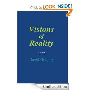 Visions of Reality David Gregory  Kindle Store