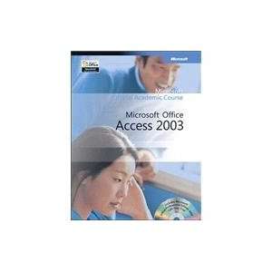 com Microsoft Official Academic Course Microsoft Office Access 2003 