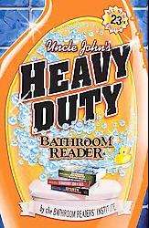 Uncle John`s Heavy Duty Bathroom Reader (Paperback)  