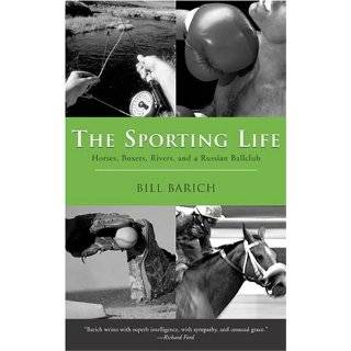The Sporting Life Horses, Boxers, Rivers, and a Russian Ball Club by 