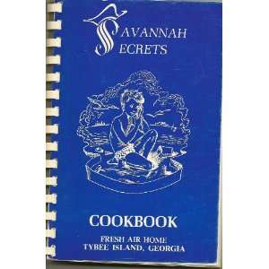  Savannah Secrets A Collection of Favorite Recipes Froebel 