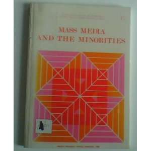  Mass Media and the Minorities. 1986 Ex library Edition 