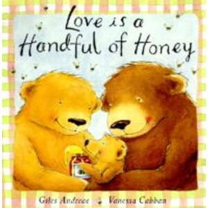  Love Is a Handful of Honey (9781860397912) Giles Andreae 