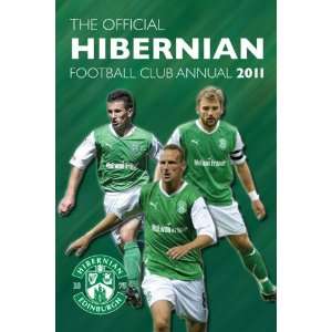 Official Hibernian FC Annual 2011 (9781907104657) Books