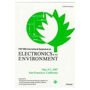   the Environment: Isee 1997 : May 5 7, 1997 San Francisco, California