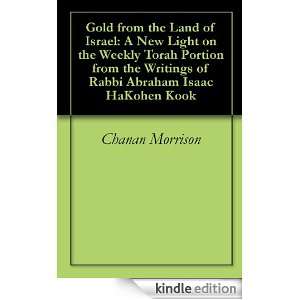 Gold from the Land of Israel A New Light on the Weekly Torah Portion 