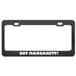 Got Margarett? Girl Name Black Metal License Plate Frame Holder Border 