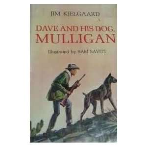  Dave And His Dog Mulligan Jim Kjelgaard Books