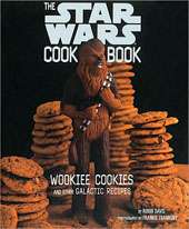 The Star Wars Cookbook Wookiee Cookies and Other Galactic Recipes 