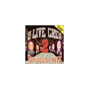  Greatest Hits 2 2 Live Crew Music