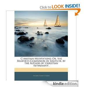 Christian Meditations Or, the Believers Companion in Solitude 