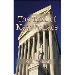   The Trial of Matt Wallace (9781591295884) Ruhl Carter Wolford Books