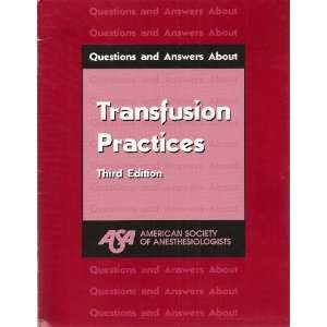  Questions and Answers About Transfusion Practices, Third 
