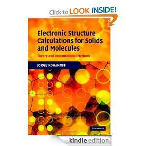 Electronic Structure Calculations for Solids and Molecules Theory and 