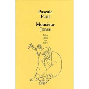   Monsieur Jones (French Edition) (9782211078504) Pascale Petit Books