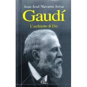   architetto di Dio (9788831525190): Juan J. Navarro Arisa: Books