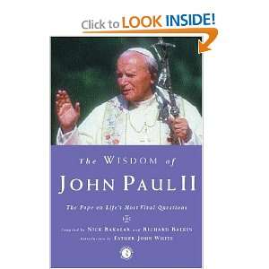 The Wisdom of John Paul II: The Pope on Lifes Most Vital Questions 