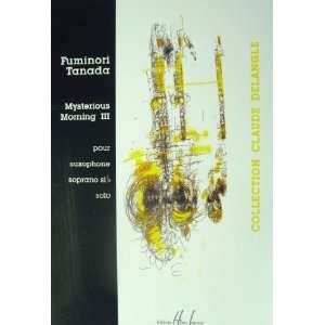   Morning III for Solo Soprano Saxophone Fuminori Tanada Books
