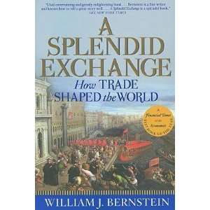   Exchange How Trade Shaped the World?? [SPLENDID EXCHANGE] [Paperback