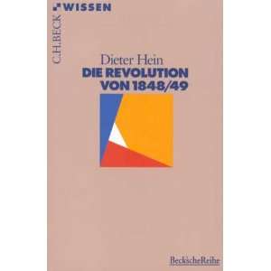  Die Revolution von 1848/49. (9783406451195) Dieter Hein 