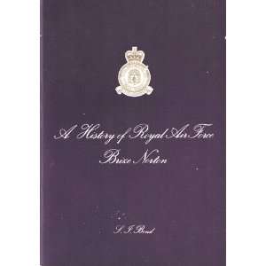    A History Of Royal Air Force, Brize Norton. S. J. Bond Books